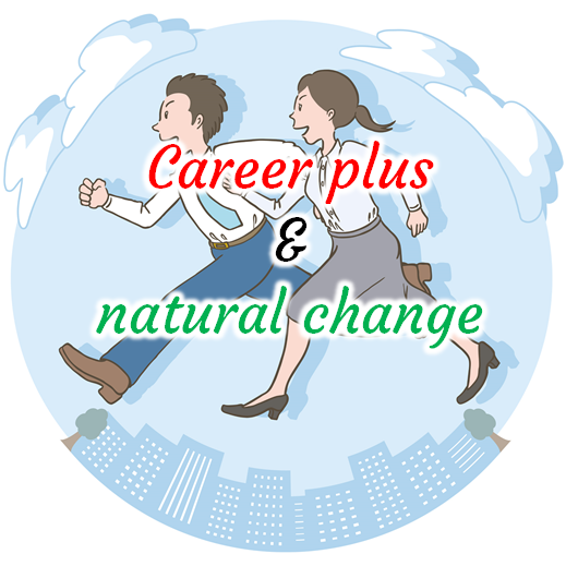 Career plus & natural change

